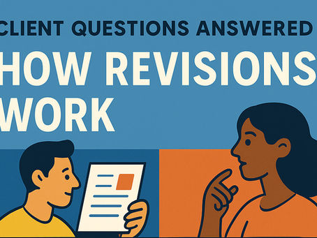 Client Questions Answered: How Revisions Work
